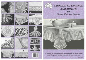 Crocheted Edgings and Motifs for Cloths, Mats and Hankies