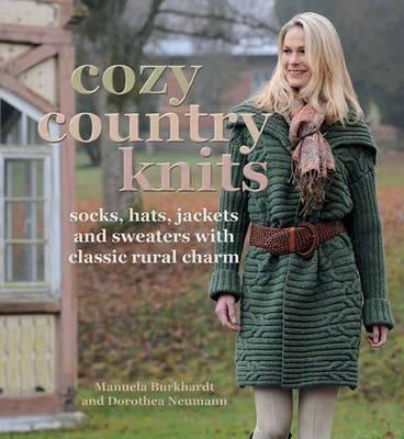Cozy Country Knits : Socks, Hats, Jackets and Sweaters with Classic Rural Charm