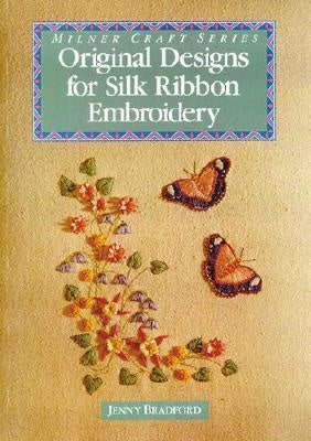 Original Designs for Silk Ribbon Embroidery