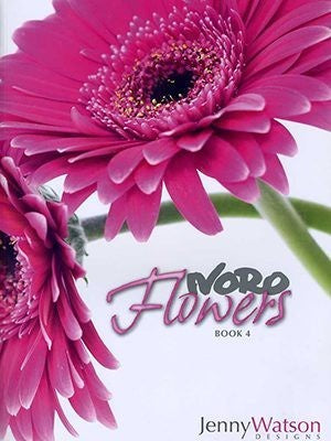 Noro Flowers : Book 4 by Jenny Watson