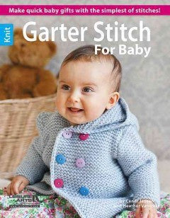 Garter Stitch for Baby by Candi Jensen and Heather Vantress