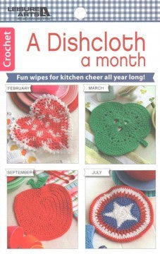 A Dishcloth a Month : fun wipes for kitchen cheer all year long