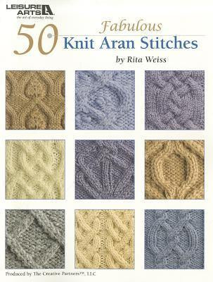 50 Fabulous Knit Aran Stitches